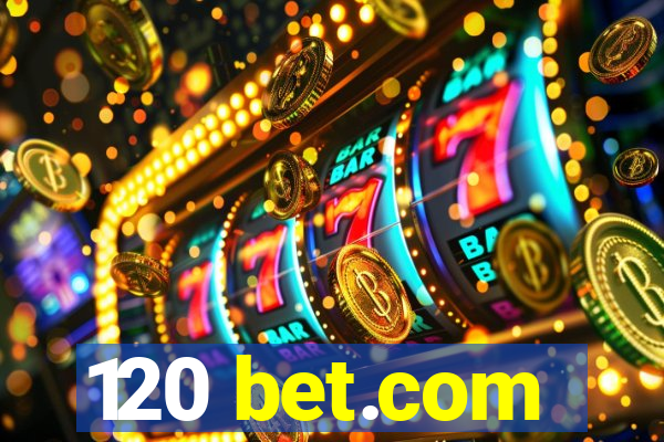 120 bet.com